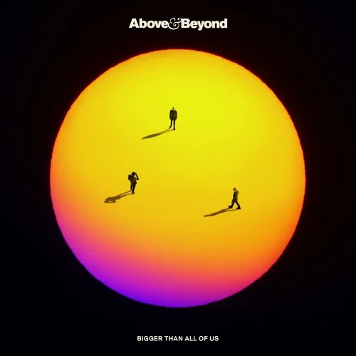 Above & Beyond estan de regreso con nuevo álbum, ‘Bigger Than All Of Us’