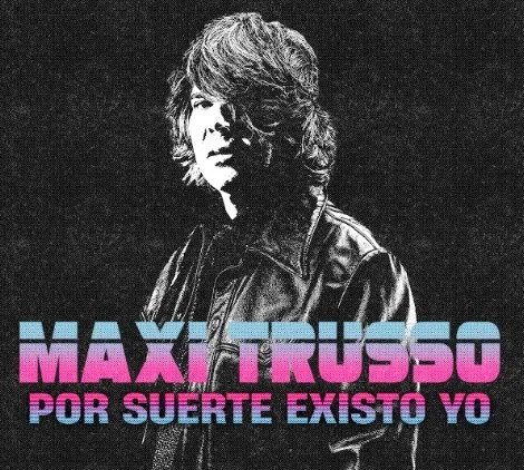 Maxi Trusso apuesta a nuevo sonido con su última producción